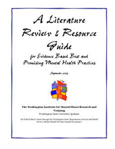 A Literature Review & Resource Guide for Evidence Based Best and Promising Mental Health Practices September 2003