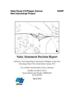 State Route 210/Pepper Avenue New Interchange Project NADR  Noise Abatement Decision Report