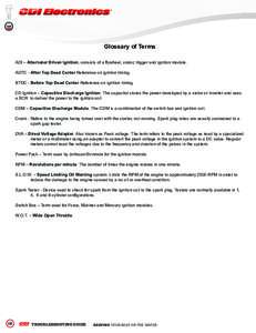 Glossary of Terms ADI – Alternator Driven Ignition, consists of a flywheel, stator, trigger and ignition module. ADTC - After Top Dead Center Reference on ignition timing. BTDC - Before Top Dead Center Reference on ign