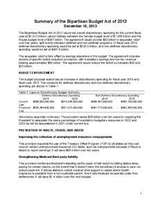 Summary of the Bipartisan Budget Act of 2013 December 10, 2013 The Bipartisan Budget Act of 2013 would set overall discretionary spending for the current fiscal