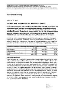 SAMMELSTELLE FÜR DIE STATISTIK DER UNFALLVERSICHERUNG UVG (SSUV) SERVICE DE CENTRALISATION DES STATISTIQUES DE L’ASSURANCE-ACCIDENTS LAA (SSAA) SERVIZIO CENTRALE DELLE STATISTICHE DELL’ASSICURAZIONE CONTRO GLI INFOR