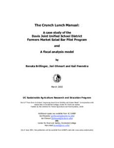 The Crunch Lunch Manual: A case study of the Davis Joint Unified School District Farmers Market Salad Bar Pilot Program and A fiscal analysis model