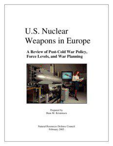 U.S. Nuclear Weapons in Europe A Review of Post-Cold War Policy,