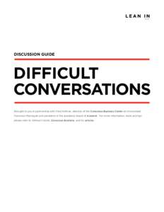 discussion guide  difficult conversations Brought to you in partnership with Fred Kofman, director of the Conscious Business Center at Universidad Francisco Marroquín and president of the academic board of Axialent. For
