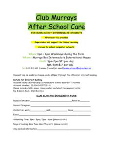 Club Murrays After School Care  ​ FOR MURRAYS BAY INTERMEDIATE STUDENTS ∙​          ​