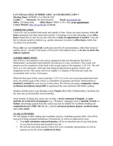 LATsect. 0234), SUMMER A 2015: ACCELERATED LATIN 1 Meeting Times: MTWRF 2-3 in MCCB 2102 Credits: 5 Instructor: Dr. David Hetrick Email:  Office: 258 Dauer Hall