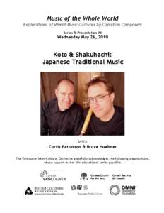 Music of the Whole World Explorations of World Music Cultures by Canadian Composers Series 5: Presentation #4 Wednesday May 26, 2010