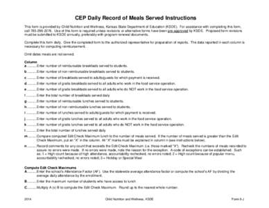 CEP Daily Record of Meals Served Instructions This form is provided by Child Nutrition and Wellness, Kansas State Department of Education (KSDE). For assistance with completing this form, call[removed]Use of this f