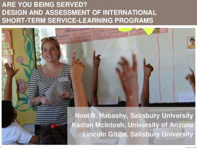 ARE YOU BEING SERVED?  DESIGN AND ASSESSMENT OF INTERNATIONAL  SHORT-TERM SERVICE-LEARNING PROGRAMS