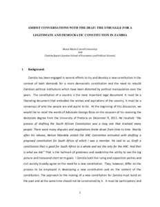 AMIDST CONVERSATIONS WITH THE DEAF: THE STRUGGLE FOR A LEGITIMATE AND DEMOCRATIC CONSTITUTION IN ZAMBIA Muna Ndulo (Cornell University) And Chaloka Beyani (London School of Economics and Political Science)