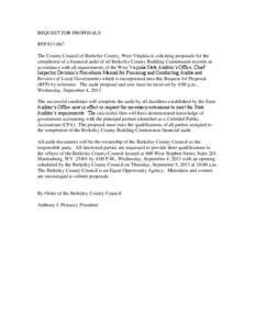 REQUEST FOR PROPOSALS RFP #[removed]The County Council of Berkeley County, West Virginia is soliciting proposals for the completion of a financial audit of all Berkeley County Building Commission records in accordance with