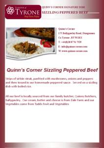 QUINN’S CORNER SIGNATURE DISH  SIZZLING PEPPERED BEEF Quinn’s Corner 175 Ballygawley Road, Dungannon