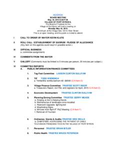 AGENDA BOARD MEETING May 18, 2015 6:00 P.M. VILLAGE OF PORT BYRON IL The Board of Trustees for the Village of Port Byron will hold a meeting on