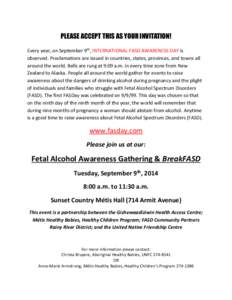 PLEASE ACCEPT THIS AS YOUR INVITATION! Every year, on September 9th, INTERNATIONAL FASD AWARENESS DAY is observed. Proclamations are issued in countries, states, provinces, and towns all around the world. Bells are rung 