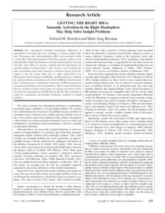 PSYCHOLOGICAL SCIENCE  Research Article GETTING THE RIGHT IDEA: Semantic Activation in the Right Hemisphere May Help Solve Insight Problems