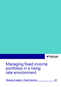 Managing fixed income portfolios in a rising rate environment Research paper - Fixed income			  #1