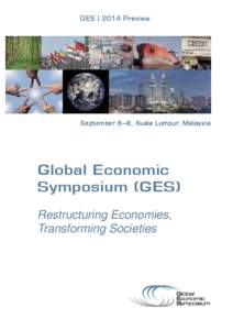 GES | 2014 Preview  September 6–8, Kuala Lumpur, Malaysia Global Economic Symposium (GES)