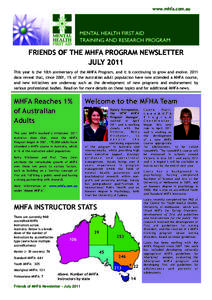 www.mhfa.com.au  FRIENDS OF THE MHFA PROGRAM NEWSLETTER JULY 2011 This year is the 10th anniversary of the MHFA Program, and it is continuing to grow and evolve[removed]data reveal that, since 2001, 1% of the Australian ad