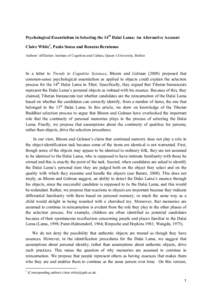 Psychological Essentialism in Selecting the 14th Dalai Lama: An Alternative Account Claire White1, Paulo Sousa and Renatas Berniunas Authors’ affiliation: Institute of Cognition and Culture, Queen’s University, Belfa