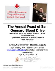 The Annual Feast of San Gennaro Blood Drive Held at St. Patrick’s Basilica Youth Center 268 Mulberry St. (between Houston & Prince Streets ) New York City