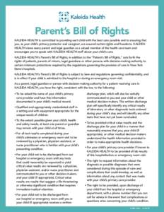 Parent’s Bill of Rights  KALEIDA HEALTH is committed to providing each child with the best care possible and to ensuring that you, as your child’s primary protector and caregiver, are assured certain rights and freed