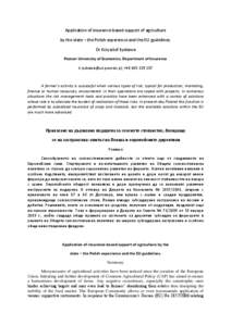 Application of insurance-based support of agriculture by the state – the Polish experience and the EU guidelines. Dr Krzysztof Łyskawa Poznan University of Economics, Department of Insurance [removed]; +4