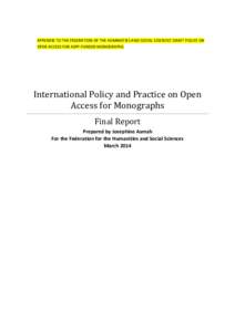 APPENDIX TO THE FEDERATION OF THE HUMANITIES AND SOCIAL SCIENCES’ DRAFT POLICY ON OPEN ACCESS FOR ASPP-FUNDED MONOGRAPHS International Policy and Practice on Open Access for Monographs Final Report