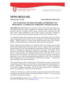 NEWS RELEASE Thursday May 27, 2010 FOR IMMEDIATE RELEASE  NAN CONTINUES TO URGE ONTARIO GOVERNMENT TO