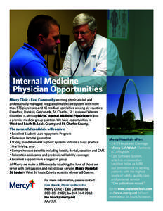 Internal Medicine Physician Opportunities Mercy Clinic – East Community a strong physician-led and professionally-managed integrated health care system with more than 575 physicians and 45 medical specialties serving s