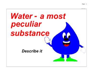 Page: 1  Slide No. 1 Water - a most peculiar