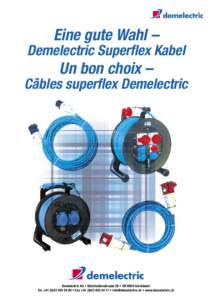 Eine gute Wahl –  Demelectric Superflex Kabel Un bon choix –