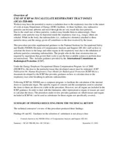 Overview of USE OF ICRP 66 TO CALCULATE RESPIRATORY TRACT DOSES (OCAS-TIB-008) Workers may have the potential to receive a radiation dose to the respiratory tract due to the nature of work at many Department of Energy (D