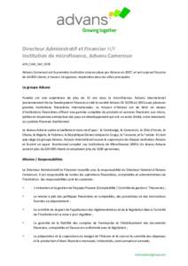 Directeur Administratif et Financier H/F Institution de microfinance, Advans Cameroun ADV_CAM_DAF_1606 Advans Cameroun est la première institution mise en place par Advans en 2007, et sert aujourd’hui plus dec