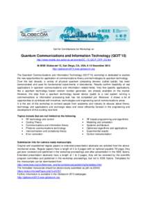 Call for Contributions for Workshop on  Quantum Communications and Information Technology (QCIT’15) http://www-mobile.ecs.soton.ac.uk/events/GC_15_QCIT_CFP_03.htm At IEEE Globecom’15, San Diego, CA, USA, 6-10 Decembe