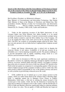 Speech of Shri Murli Deora, Hon’ble Union Minister of Petroleum & Natural Gas on the occasion of the release of Special Postage Stamp on GAIL by H.E. President of India on November 19, 2008 at[removed]A.M. at Rashtrapati