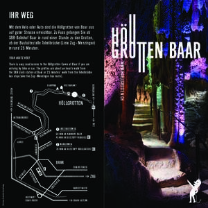 iHr WEG Mit dem Velo oder auto sind die Höllgrotten von baar aus auf guter strasse erreichbar. Zu Fuss gelangen sie ab sbb-bahnhof baar in rund einer stunde zu den Grotten, ab der bushaltestelle Tobelbrücke (linie Zug 
