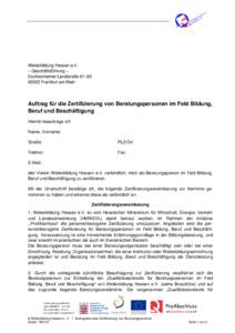 Weiterbildung Hessen e.V. – Geschäftsführung – Eschersheimer Landstraße 61–Frankfurt am Main  Auftrag für die Zertifizierung von Beratungspersonen im Feld Bildung,