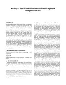 Autosys: Performance driven automatic system configuration tool ABSTRACT With the widespread use of web applications and especially increasing popularity of e-commerce, social networks, web