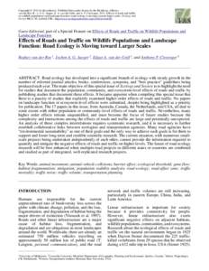 Copyright © 2011 by the author(s). Published here under license by the Resilience Alliance. van der Ree, R., J. A. G. Jaeger, E. A. van der Grift, and A. P. ClevengerEffects of roads and traffic on wildlife popu