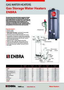 GAS WATER HEATERS  Gas Storage Water Heaters ENBRA The range of gas storage water heaters comes from the largest American manufacturer of water heaters RHEEM. Gas water