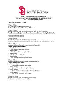 JOHN R. MILTON WRITERS’ CONFERENCE “OUTLAW!: LAW AND (DIS)ORDER IN THE AMERICAN WEST” 2011 CONFERENCE PROGRAM THURSDAY, OCTOBER 27, 2011 3:00 p.m.-5:00 p.m.