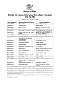 Ministerial Diary1 Minister for Science, Information Technology, Innovation and the Arts 1 March 2013 – 31 March 2013 Date of Meeting