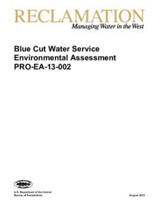 Blue Cut Water Service Environmental Assessment PRO-EA[removed]U.S. Department of the Interior Bureau of Reclamation