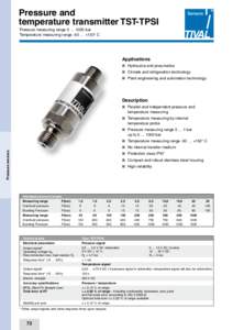 Pressure and temperature transmitter TST-TPSI Pressure measuring range 0 … 1000 bar Temperature measuring range -50 … +150° C  Applications