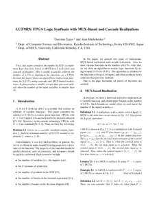 LUTMIN: FPGA Logic Synthesis with MUX-Based and Cascade Realizations Tsutomu Sasao 1 and Alan Mishchenko[removed]Dept. of Computer Science and Electronics, Kyushu Institute of Technology, Iizuka[removed], Japan