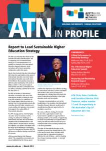 Report to Lead Sustainable Higher Education Strategy The ATN has welcomed the release of the Australia Educating Globally report, and is supportive of its recommendations. Among its 35 recommendations is to
