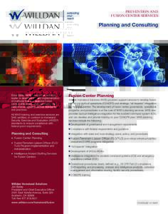 PREVENTION AND FUSION CENTER SERVICES Planning and Consulting  Since 2008, WHS has been an industry