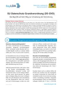 Bayerisches Landesamt für Datenschutzaufsicht EU-Datenschutz-Grundverordnung (DS-GVO) Das BayLDA auf dem Weg zur Umsetzung der Verordnung Wichtiger Hinweis zu diesem Dokument: