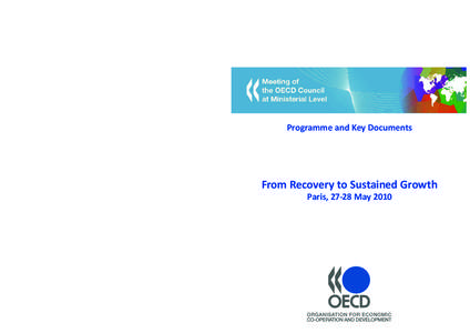 www.oecd.org  Programme and Key Documents From Recovery to Sustained Growth Paris, 27-28 May 2010