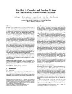 CoreDet: A Compiler and Runtime System for Deterministic Multithreaded Execution Tom Bergan Owen Anderson